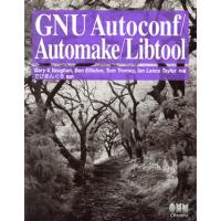 GNU Autoconf/Automake/Libtool/Gary V.Vaughan(著者),BenElliston(著者),TomTromey(著者),Ian LanceTalor( | ブックオフ2号館 ヤフーショッピング店