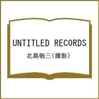 UNTITLED RECORDS/北島敬三 | bookfan