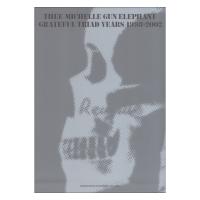 THEE MICHELLE GUN ELEPHANT GRATEFUL TRIAD YEARS 1998-2002 バンドスコア ドレミ楽譜出版社 | chuya-online チューヤオンライン