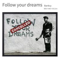 Follow your dreams（cancelled） バンクシー ウォールアート アートポスター フレーム ブラック 53×43cm おしゃれ ブルックリン インダストリアル カフェ | Dapper-s.Room