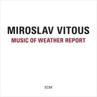 輸入盤 MIROSLAV VITOUS / MUSIC OF WEATHER REPORT [CD] | ぐるぐる王国DS ヤフー店
