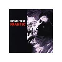 輸入盤 BRYAN FERRY / FRANTIC [CD] | ぐるぐる王国DS ヤフー店