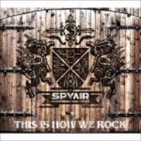 SPYAIR / THIS IS HOW WE ROCK（初回生産限定盤／CD＋DVD） [CD] | ぐるぐる王国DS ヤフー店