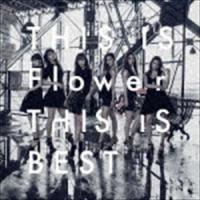 FLOWER / THIS IS Flower THIS IS BEST（2CD＋2DVD） [CD] | ぐるぐる王国DS ヤフー店