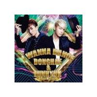 SUPER JUNIOR DONGHAE ＆ EUNHYUK / I WANNA DANCE [CD] | ぐるぐる王国DS ヤフー店