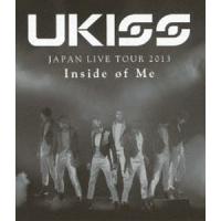 U-KISS JAPAN LIVE TOUR 2013 〜Inside of Me〜 [Blu-ray] | ぐるぐる王国DS ヤフー店