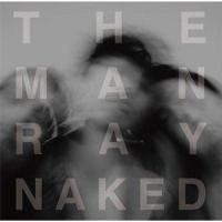 The ManRay / Naked [CD] | ぐるぐる王国DS ヤフー店