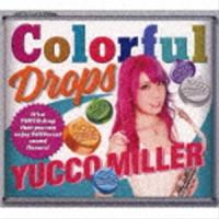 ユッコ・ミラー（as、ss、vo、ewi） / Colorful Drops（初回限定盤／CD＋DVD） [CD] | ぐるぐる王国DS ヤフー店