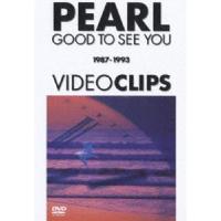 PEARL／GOOD TO SEE YOU 1987-1993 VIDEO CLIPS [DVD] | ぐるぐる王国DS ヤフー店