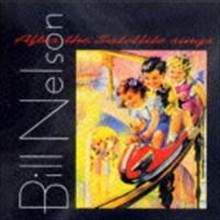 ビル・ネルソン / アフター・ザ・サテライト・シングス [CD] | ぐるぐる王国DS ヤフー店