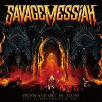 SAVAGE MESSIAH / DOWN AND OUT IN TOKYO LIVE AT KANDAMYOJIN HALL 神田明神ライヴ [CD] | ぐるぐる王国DS ヤフー店