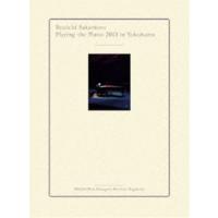 坂本龍一／Ryuichi Sakamoto ｜ Playing the Piano 2013 in Yokohama [DVD] | ぐるぐる王国DS ヤフー店