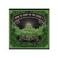 RYO the SKYWALKER ＆ THE FRIENDS / RYO the SKYWALKER presents HOW TO HUNT IN THE BUSH 2 [CD] | ぐるぐる王国DS ヤフー店