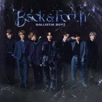 BALLISTIK BOYZ from EXILE TRIBE / Back ＆ Forth（CD＋2DVD（スマプラ対応）） [CD] | ぐるぐる王国DS ヤフー店