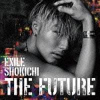 EXILE SHOKICHI / THE FUTURE（通常盤／CD＋Blu-ray＋スマプラ） [CD] | ぐるぐる王国DS ヤフー店