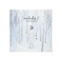 高垣彩陽 / melodia 2 [CD] | ぐるぐる王国DS ヤフー店