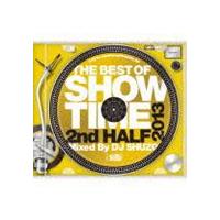 THE BEST OF SHOW TIME 2013 2nd HALF〜Mixed By DJ SHUZO [CD] | ぐるぐる王国DS ヤフー店