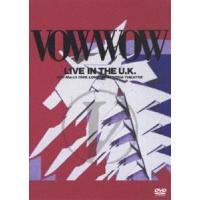VOW WOW／LIVE IN THE UK（期間限定） ※再発売 [DVD] | ぐるぐる王国DS ヤフー店