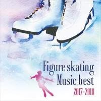 決定盤!フィギュアスケート・ベスト 2017-2018 [CD] | ぐるぐる王国DS ヤフー店