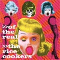 THE RICECOOKERS / of the real [CD] | ぐるぐる王国DS ヤフー店
