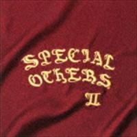 SPECIAL OTHERS / SPECIAL OTHERS II（通常盤） [CD] | ぐるぐる王国DS ヤフー店