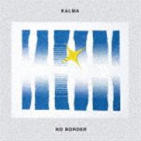 KALMA / NO BORDER [CD] | ぐるぐる王国DS ヤフー店