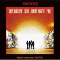 WENDY / Don’t waste my YOUTH（初回限定盤／CD＋DVD） [CD] | ぐるぐる王国DS ヤフー店