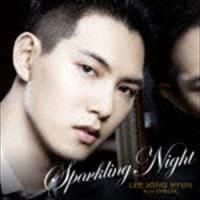 イ・ジョンヒョン / SPARKLING NIGHT（通常盤） [CD] | ぐるぐる王国DS ヤフー店