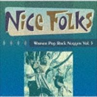 ナイス・フォークス 〜ワーナー・ポップ・ロック・ナゲッツ Vol.5 [CD] | ぐるぐる王国DS ヤフー店