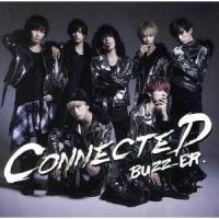 BUZZ-ER． / CONNECTED（通常盤） [CD] | ぐるぐる王国DS ヤフー店