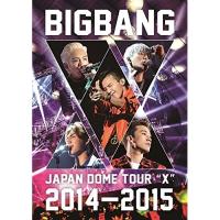 DVD/BIGBANG/BIGBANG JAPAN DOME TOUR 2014〜2015 ”X” | エプロン会・ヤフー店
