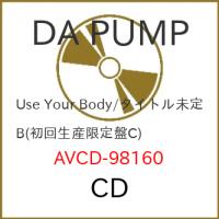 CD/DA PUMP/E-NERGY BOYS/Use Your Body (CD+Blu-ray(スマプラ対応)) (初回生産限定盤) | エプロン会・ヤフー店