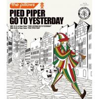 BD/the pillows/PIED PIPER GO TO YESTERDAY(Blu-ray) | エプロン会・ヤフー店