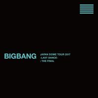 BD/BIGBANG/BIGBANG JAPAN DOME TOUR 2017 -LAST DANCE- : THE FINAL(Blu-ra..(スマプラ対応)) (初回生産限定版) | エプロン会・ヤフー店