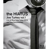 BD/the HIATUS/Jive Turkey vol.1 Live at Blue Note Tokyo 2016 and Tour Documentary(Blu-ray) | エプロン会・ヤフー店