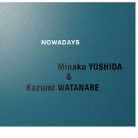 CD/吉田美奈子&amp;渡辺香津美/NOWADAYS (解説付/ライナーノーツ) (低価格盤) | エプロン会・ヤフー店