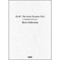 楽譜　バンド・スコア　GLAY／The Great Vacation Vol.2 〜SUPER BEST OF GLAY〜 Best Collection | e-よしや楽器