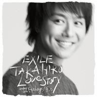 ＥＸＩＬＥ　ＴＡＫＡＨＩＲＯ／Ｌｏｖｅ　Ｓｔｏｒｙ（ＤＶＤ付） | イーベストCD・DVD館