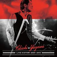 矢沢永吉／ＬＩＶＥ　ＨＩＳＴＯＲＹ　２０００〜２０１５ | イーベストCD・DVD館