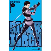 BLACK TORCH (3) 電子書籍版 / タカキツヨシ | ebookjapan ヤフー店