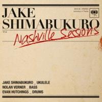 ジェイク・シマブクロ／ナッシュビル・セッションズ 【CD】 | ハピネット・オンラインYahoo!ショッピング店
