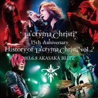 La’cryma Christi／La’cryma Christi 15th Anniversary Live History of La’cryma Christi Vol.2 2013.6.8 AKASAKA BLITZ 【CD】 | ハピネット・オンラインYahoo!ショッピング店