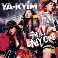 YA-KYIM／STILL ONLY ONE(期間限定) 【CD】 | ハピネット・オンラインYahoo!ショッピング店