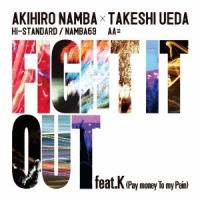 AKIHIRO NAMBA(Hi-STANDARD／NAMBA69) × TAKESHI UEDA(AA＝)／FIGHT IT OUT feat.K(Pay money To my Pain)／F.A.T.E. 【CD】 | ハピネット・オンラインYahoo!ショッピング店