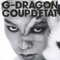 G-DRAGON from BIGBANG／COUP D’ETAT ［＋ ONE OF A KIND ＆ HEARTBREAKER］ 【CD+DVD】 | ハピネット・オンラインYahoo!ショッピング店