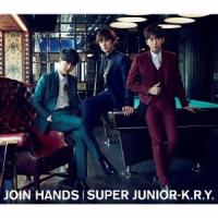 SUPER JUNIOR-K.R.Y.／JOIN HANDS 【CD+DVD】 | ハピネット・オンラインYahoo!ショッピング店