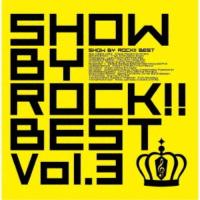 (ゲーム・ミュージック)／SHOW BY ROCK！！BEST Vol.3 【CD】 | ハピネット・オンラインYahoo!ショッピング店