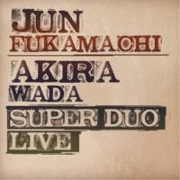 深町純＆和田アキラ／SUPER DUO Live 【CD】 | ハピネット・オンラインYahoo!ショッピング店