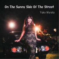 Yuko Murata／On The Sunny Side Of The Street 【CD】 | ハピネット・オンラインYahoo!ショッピング店
