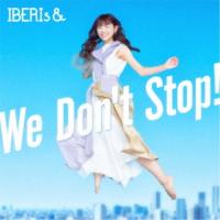 IBERIs＆／We Don’t Stop！《Nanami Solo ver.》 【CD】 | ハピネット・オンラインYahoo!ショッピング店